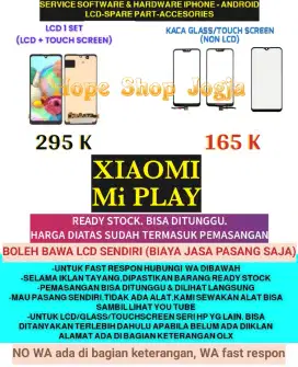 Service HP-Ganti Touchscreen-Baterai-LCD XIAOMI
Mi PLAY