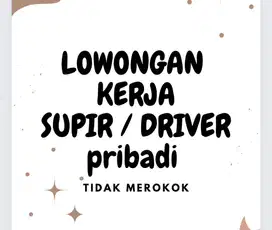 lowongan kerja supir / driver pribadi