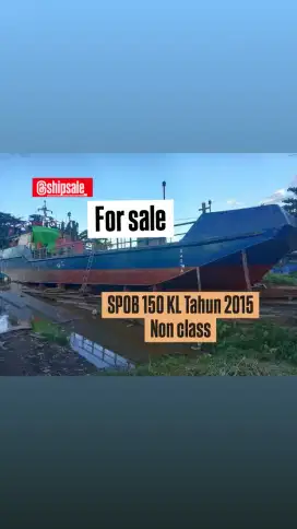 Dijual SPOB 150 KL tahun 2015 non class