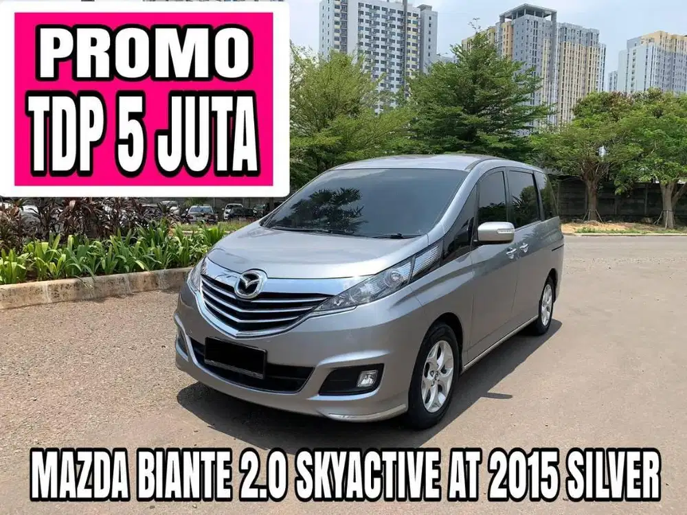 MAZDA BIANTE 2.0 SKYACTIV AT 2015 SILVER PROMO DP MINIM 5 JUTA!!!