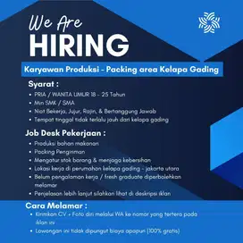 LOWONGAN KARYAWAN PRODUKSI & PACKING - KELAPA GADING JAKARTA UTARA