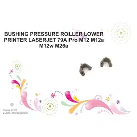 Bushing Pressure Roller Lower Printer Laserjet 79A Pro M12 M12a M12w