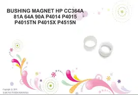 BUSHING MAGNET HP CC364A 81A 64A 90A P4014 P4015 P4015TN P4015X P4515N