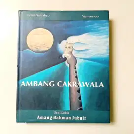 BUKU SENI LUKIS AMBANG CAKRAWALA Amang Rahman Jubair HENRI NURCAHYO