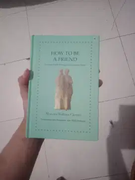 Buku How To Be A Friend. Ori. Filsafat. Free Ongkir. HardCover. Cicero