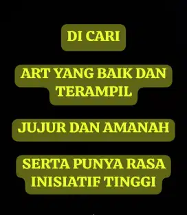 DICARI ART YANG AMANAH DAN RAJIN