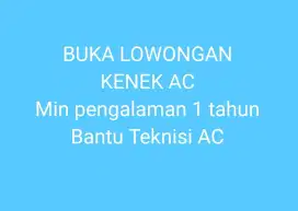 Dicari kenek AC bantu Teknisi Jujur Rajin di sekitar cipondoh