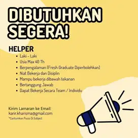 Dibutuhkan Helper / Operator Mesin