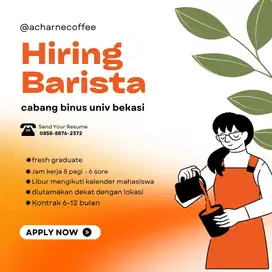 dicari cepat barista fresh graduate penempatan binus univ bekasi