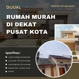 RUMAH SUBSIDI LOKASI STRATEGIS CICILAN FLAT