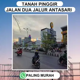 TANAH ANTASARI PINGGIIR JLN RAYA DUUUA JALUR HARGA MURAH BISA DICICIL