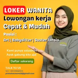 Lowongan wanita art, prt, babysitter, suster lansia