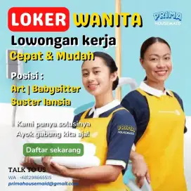 Lowongan wanita art, prt, babysitter, suster lansia