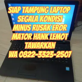 Laptop rusak lemot minus tawarkan jadika duit
