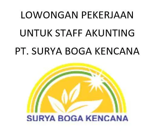 LOWONGAN KERJA UNTUK STAFF AKUNTING PT. SURYA BOGA KENCANA