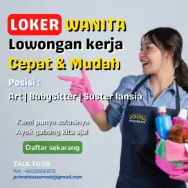 Lowongan wanita art, babysitter, suster lansia