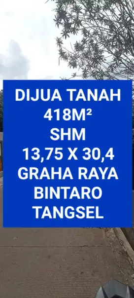 DIJUAL TANAH SHM LUAS 418 M² DATAR & KOTAK DI GRAHA RAYA TANGSEL