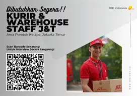 Dibutuhkan Segera Kurir & Warehouse Staff J&T H. Naman. Pondok Kelapa