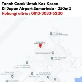 Tanah Cocok Untuk Kos-Kosan Di Depan Airport Samarinda - 250m2