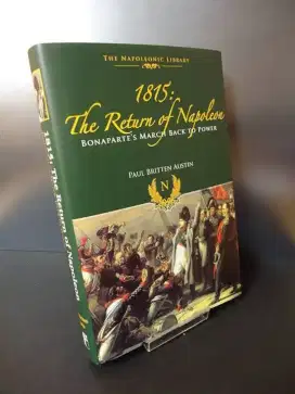 1815: The Return of Napoleon (Napoleonic Library)