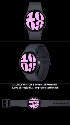 GALAXY WATCH 6 40mm DISKON DARI 3.999 skrng jd 2.799 promo terbatas!!!