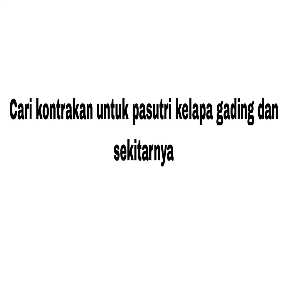 Cari kontrakan di kelapa gading dan sekitarnya