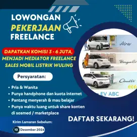 DICARI MEDIATOR FREELANCE MOBIL LISTRIK WULING KOMISI 3 - 6 JUTA