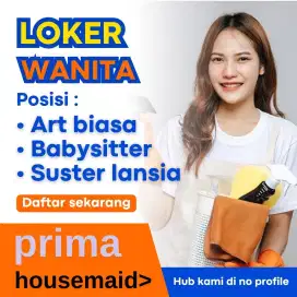 Lowongan wanita art, babysitter, suster lansia