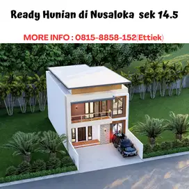 Ready Hunian Nusaloka  sek 14.5