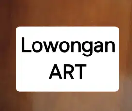 Lowongan ART untuk 1 orang