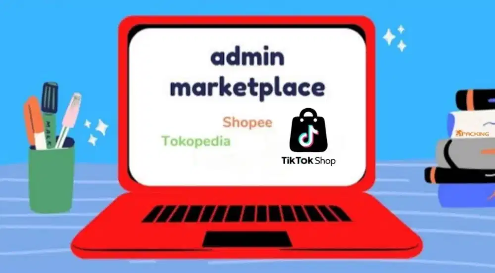 Lowongan Admin Marketplace Online Shopee Tiktok Shop Tokopedia