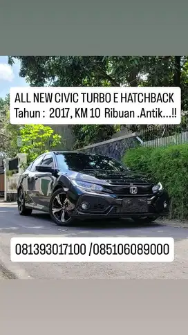 plat E, KM 10  Ribuan,ALL NEW CIVIC TURBO E HATCHBACK 
Tahun :  2017