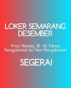 Loker Desember, 18- 40 Tahun