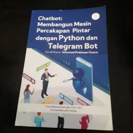 Buku Chatbot: Membangun Mesin Percakapan Pintar dengan Python&Telegram