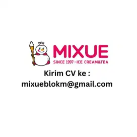 LOWONGAN BARISTA MIXUE Plaza Blok M