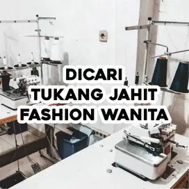 DI CARI TUKANG JAHIT FASHION WANITA