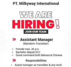 Lowongan: Dibutuhkan ASSISTANT MANAGER (MANDARIN) | Translator Vacancy