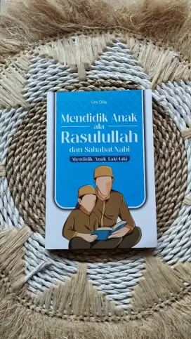 Buku Mendidik Anak Ala Rasulullah SWT & Sahabat, Baru, Segel &Original