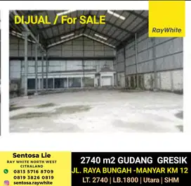 Dijual 2740 Gudang Gresik di Raya Bungah -Manyar dekat Pelabuhan JIIPE