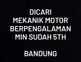 DICARI MEKANIK MONTIR MOTOR BERPENGALAMAN MESIN DAN KELISTRIKAN