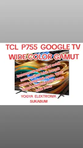 TV TCL P755 GOOGLE TV WIDE COLOR GAMUT