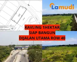 DIJUAL CEPAT TANAH INDUSTRI 1 HEKTAR  SIAP BANGUN DEKAT TOL