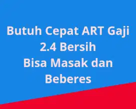 Butuh ART cepat langsung kerja Via Yayasan OIU