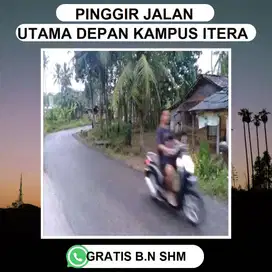 TANAH ITERA DIPINGGIR JALAN UTAMA DEPAN KAMPUS DIJUAL MURAH