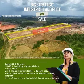 Dijual lahan 80.000m2 lokasi strategis Kabil  Nongsa Batam Kepri