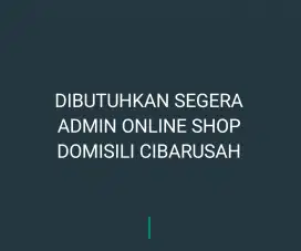 DIBUTUHKAN SEGERA ADMIN ONLINE SHOP