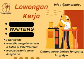 DI CARI WAITERS (TAMORCAFE) BUTUH CEPAT