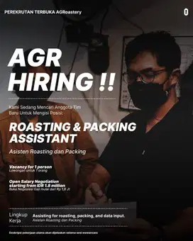 LOWONGAN KERJA AGRoastery ROASTING & PACKING ASSISTANT