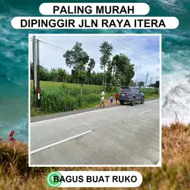 TANAH DIPINGGIR DUA JALUR ITERA DJUAL MURAH BISA DICICIL