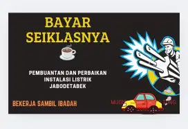 perbaikan listrik dan pembuatan isntalsi listrik bayar seiklasnya